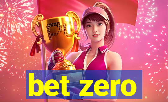 bet zero